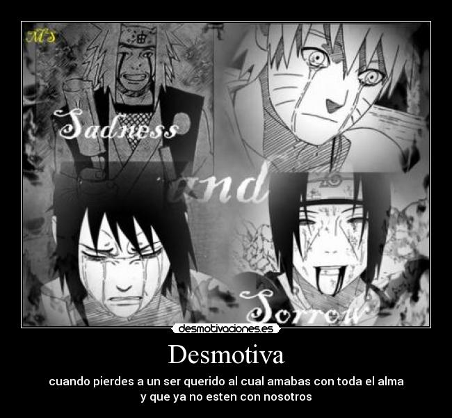 carteles naruto shippuden echos reales seres queridos muertes dolor tristeza desmotivaciones