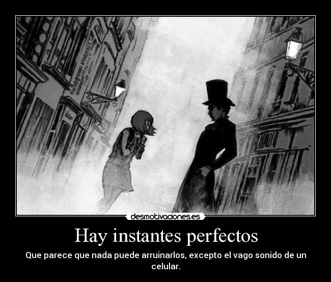 Hay instantes perfectos -