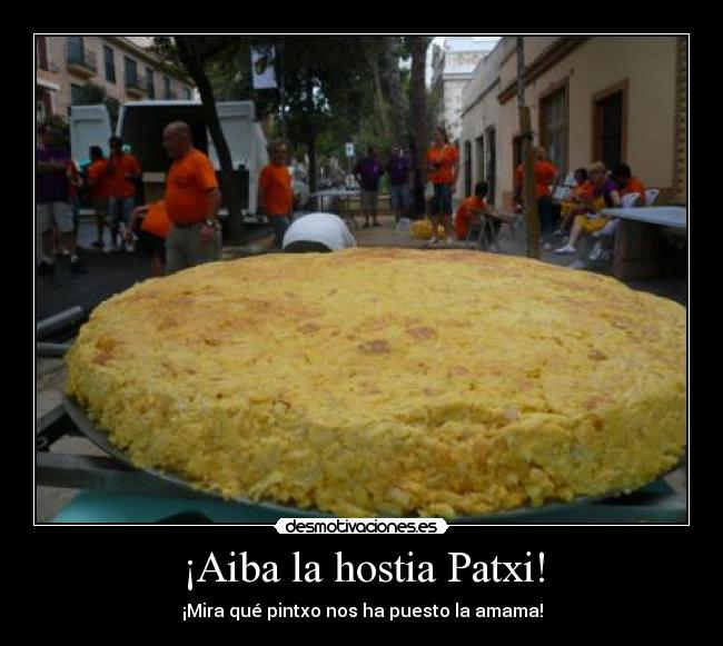 ¡Aiba la hostia Patxi! - 