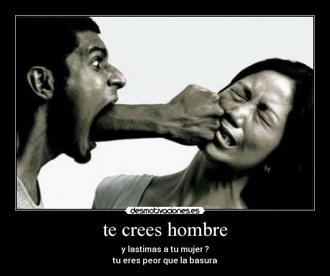 te crees hombre -