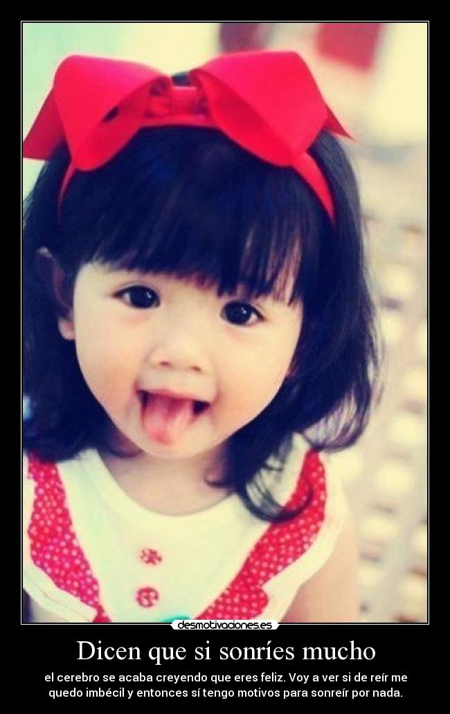 Dicen que si sonríes mucho - 