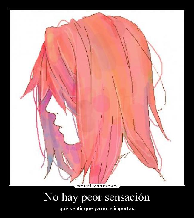 No hay peor sensación -