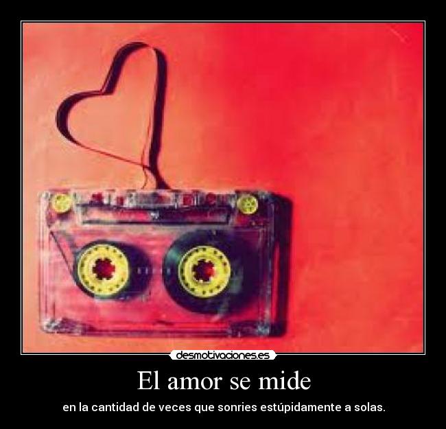 El amor se mide -