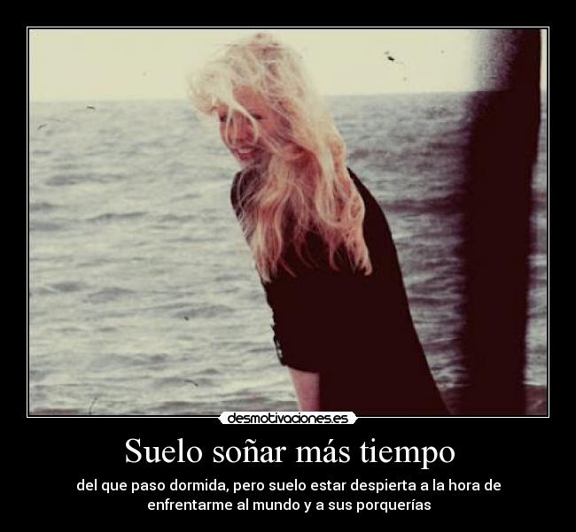 Suelo soñar más tiempo - 