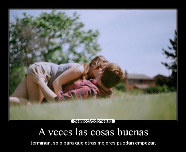 A veces las cosas buenas - 