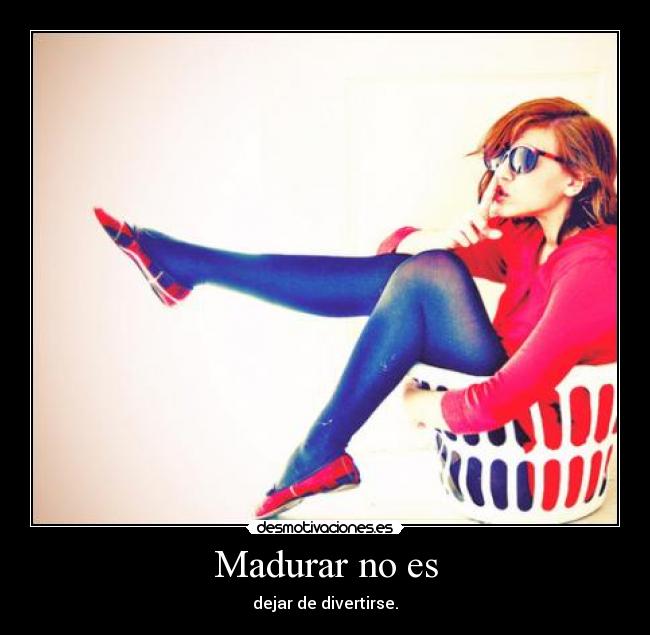 Madurar no es - 