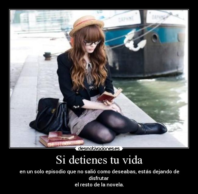 Si detienes tu vida -