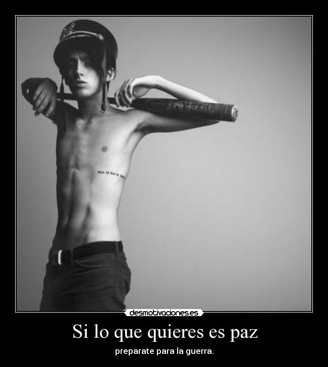 Si lo que quieres es paz - 
