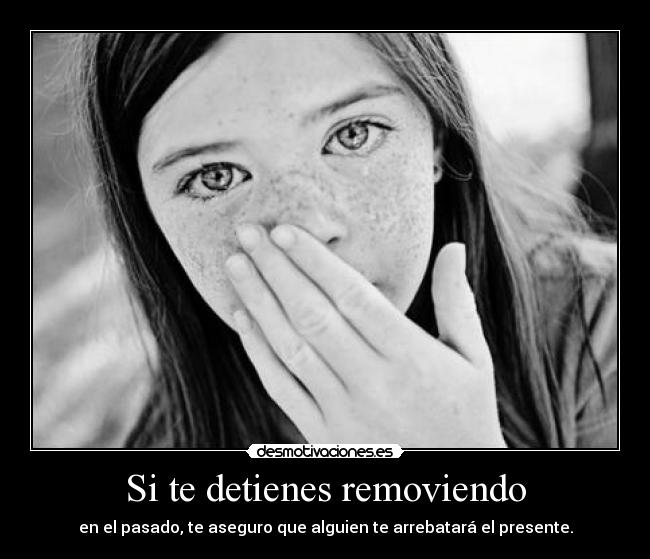 Si te detienes removiendo -