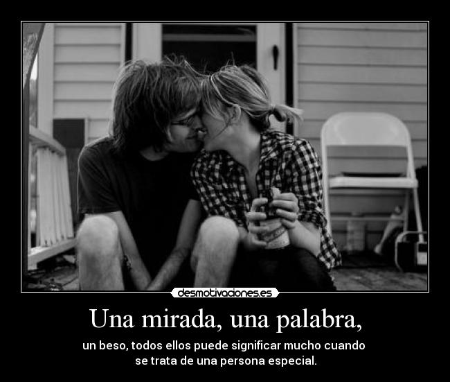 Una mirada, una palabra, -