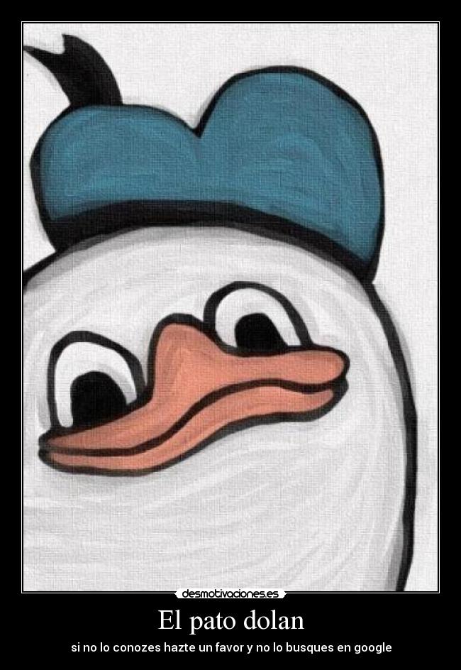 El pato dolan -