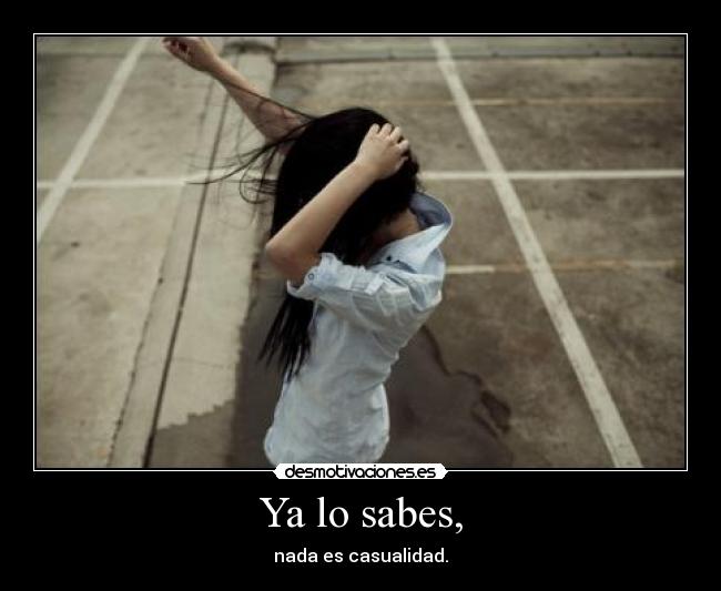 carteles nada casualidad juasjuas desmotivaciones