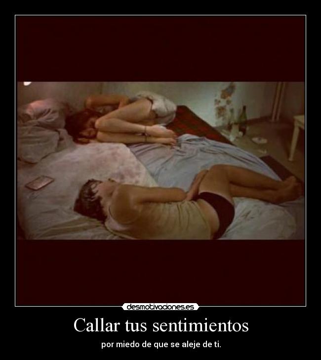 Callar tus sentimientos -