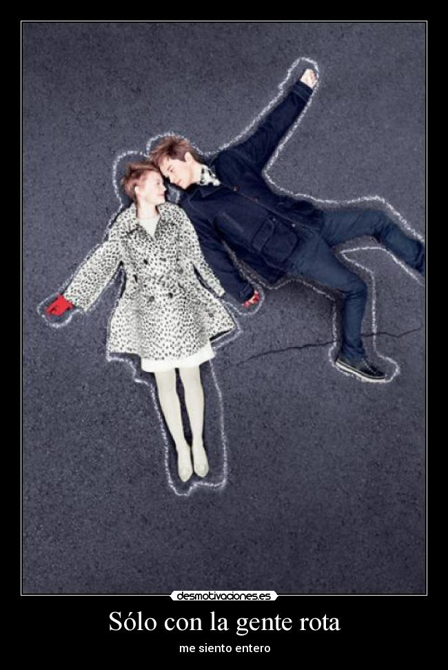 Sólo con la gente rota - 