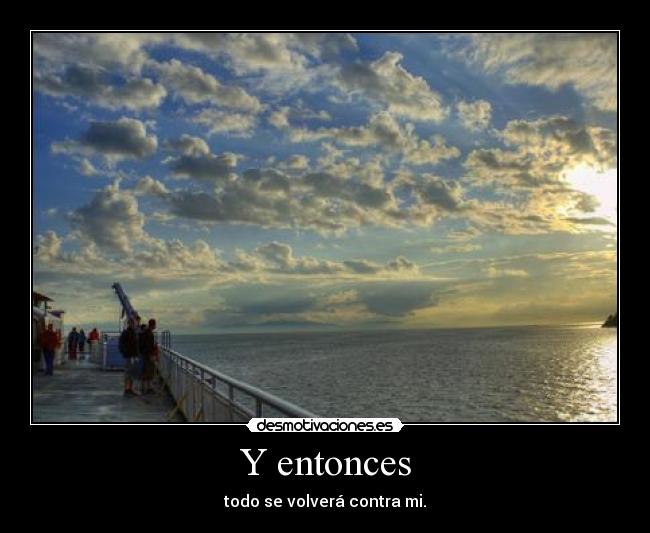 Y entonces - 