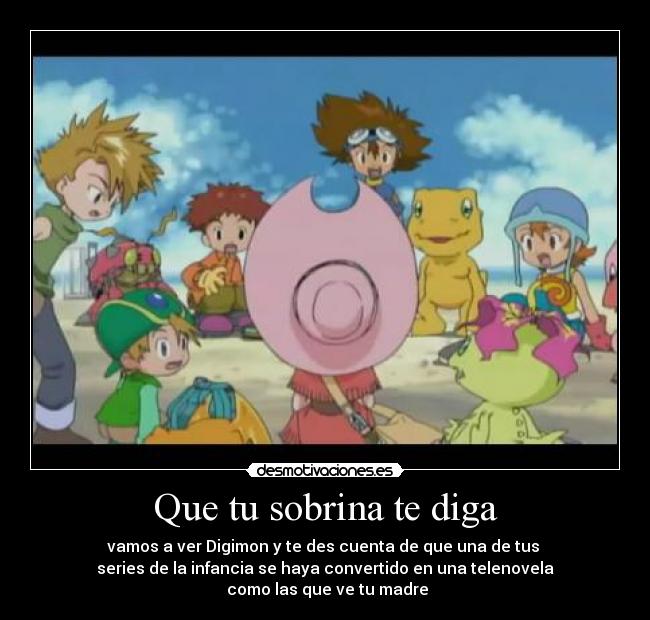 Que tu sobrina te diga -