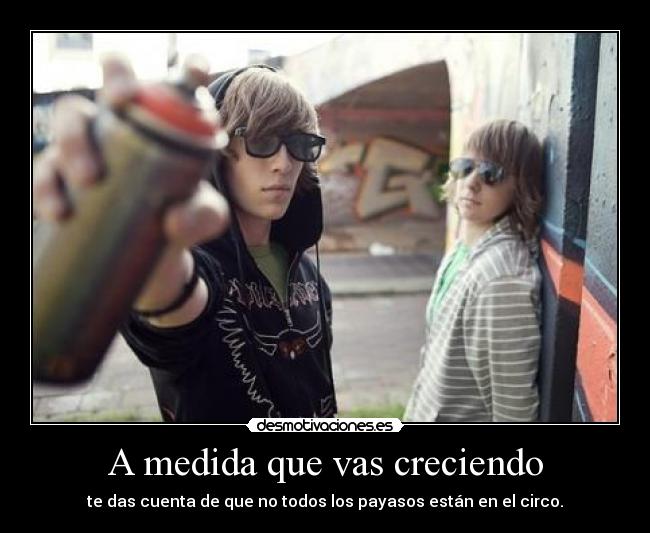 A medida que vas creciendo -