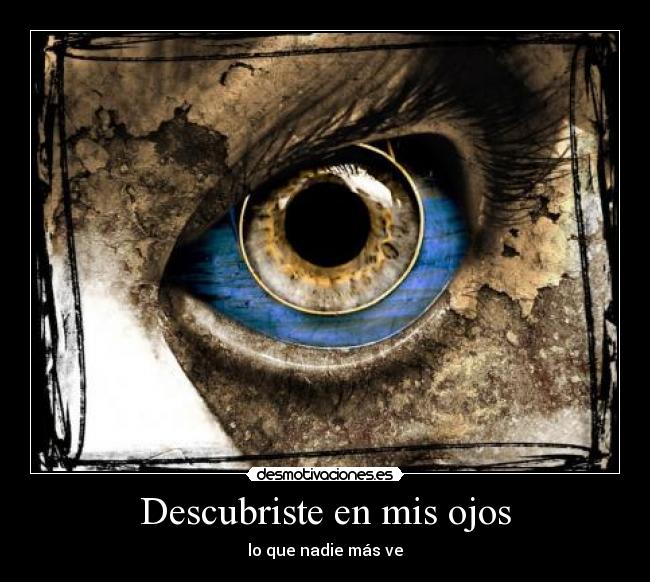 carteles ojos marrones ojos grises ojos verdes ojos azules todos bonitos desmotivaciones
