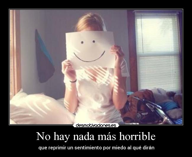 No hay nada más horrible -