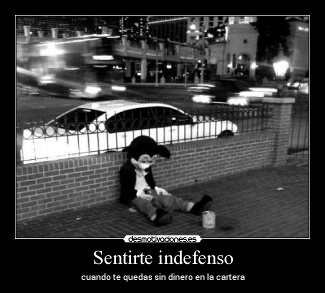 Sentirte indefenso - cuando te quedas sin dinero en la cartera