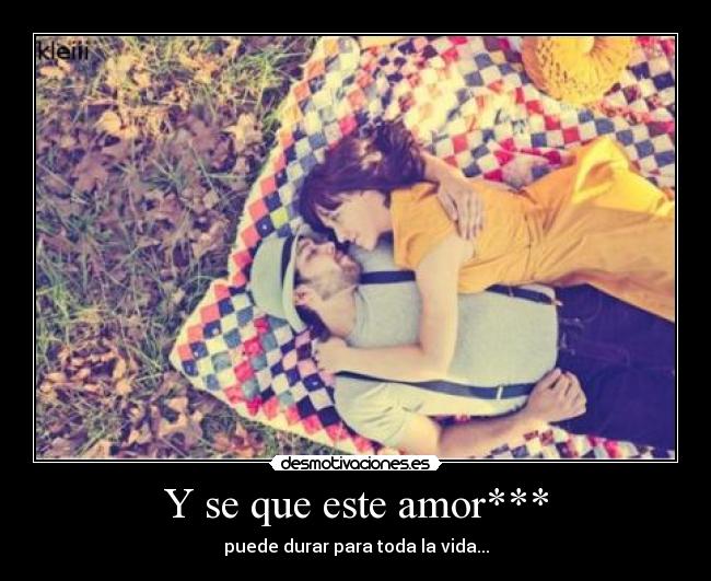 Y se que este amor*** - 
