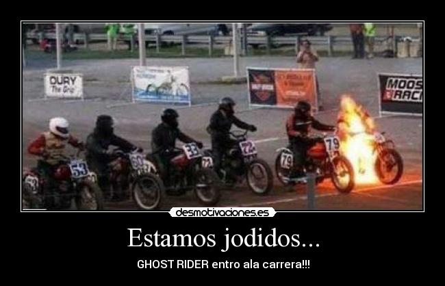 Estamos jodidos... - GHOST RIDER entro ala carrera!!!