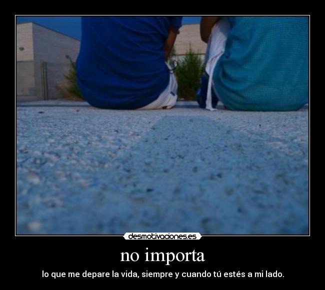 no importa -