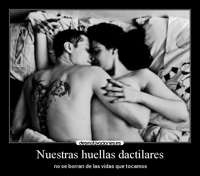 Nuestras huellas dactilares - no se borran de las vidas que tocamos