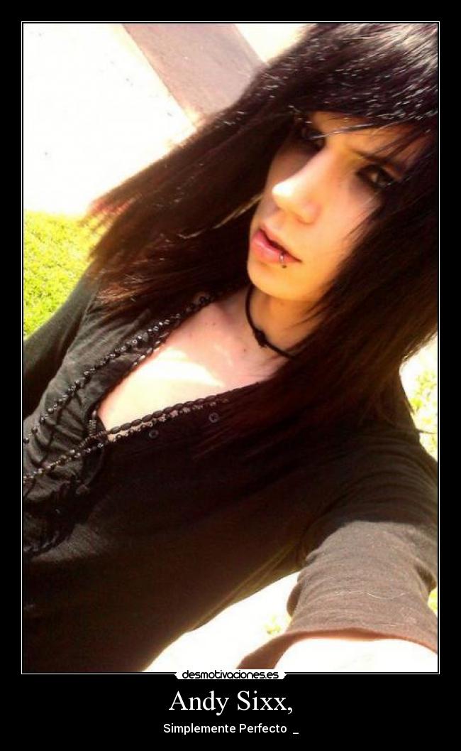 Andy Sixx, -