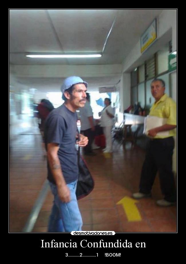 Infancia Confundida en - 3..........2............1 !BOOM!