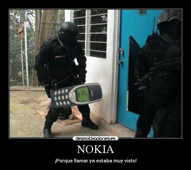 NOKIA - ¡Porque llamar ya estaba muy visto!