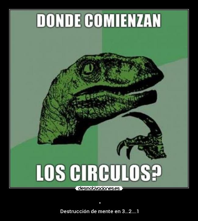 . - Destrucción de mente en 3...2....1