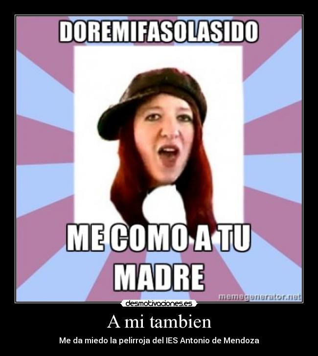 A mi tambien - Me da miedo la pelirroja del IES Antonio de Mendoza