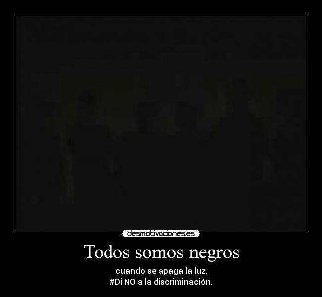 Todos somos negros - 