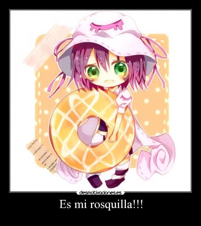Es mi rosquilla!!! - 