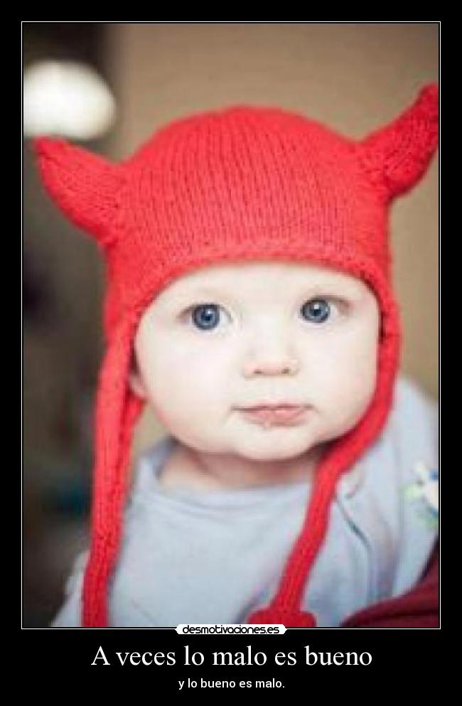 A veces lo malo es bueno - 