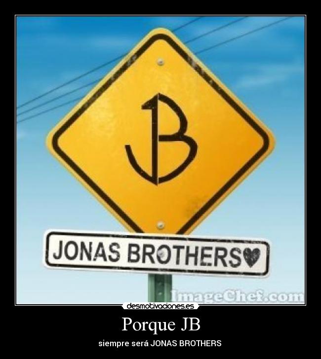 Porque JB -