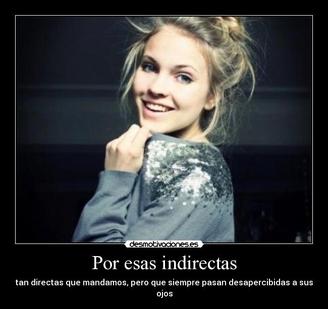 Por esas indirectas - 