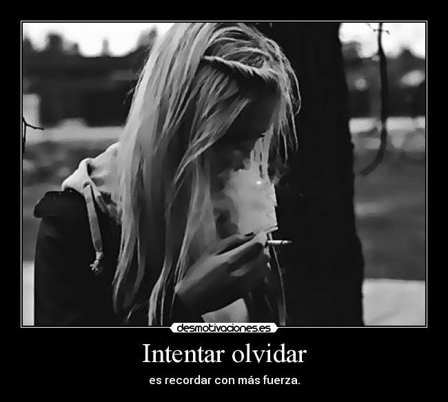 Intentar olvidar -