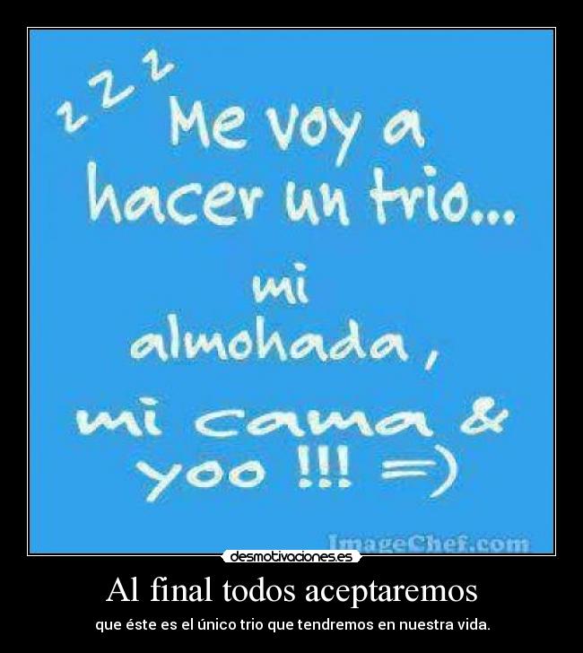 Al final todos aceptaremos -