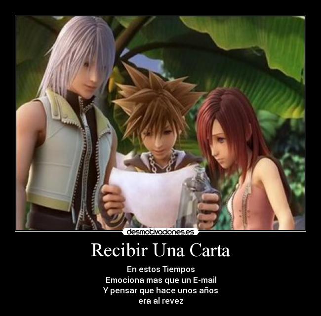 Recibir Una Carta - En estos Tiempos
Emociona mas que un E-mail
Y pensar que hace unos años
era al revez