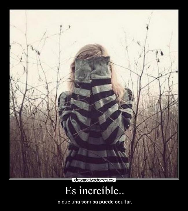 Es increíble.. -