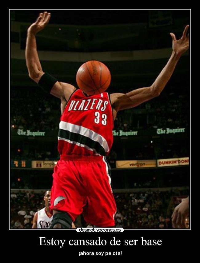 Estoy cansado de ser base -