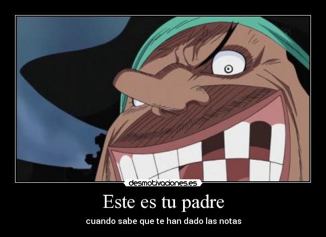 Este es tu padre - cuando sabe que te han dado las notas