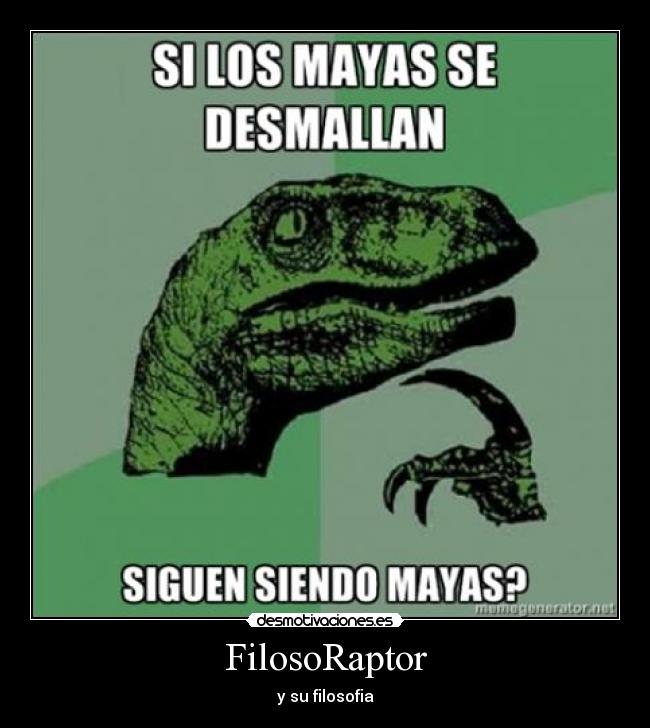 carteles filosoraptor desmotivaciones