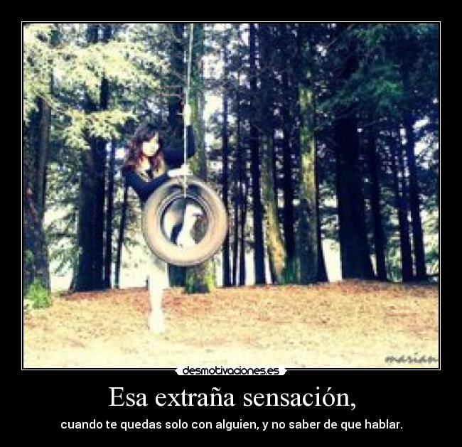 Esa extraña sensación, - 
