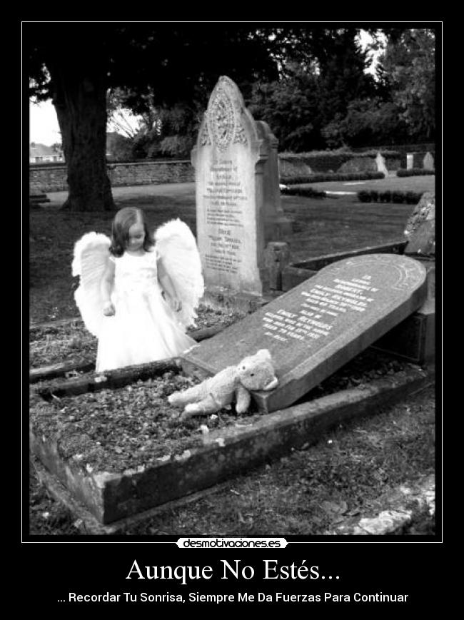 Aunque No Estés... - ... Recordar Tu Sonrisa, Siempre Me Da Fuerzas Para Continuar