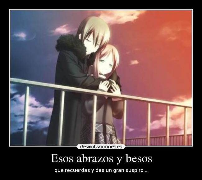 Esos abrazos y besos - 
