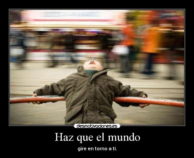 Haz que el mundo - 