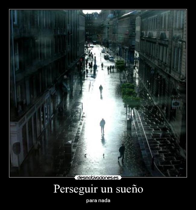Perseguir un sueño -